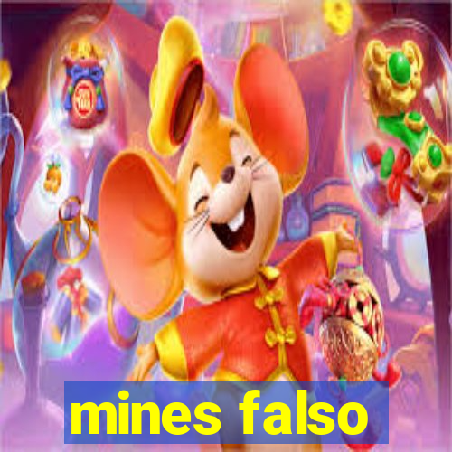 mines falso